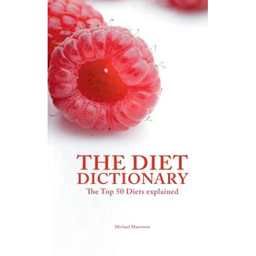 The Diet Dictionary: The Top 50 Diets explained - Paperback