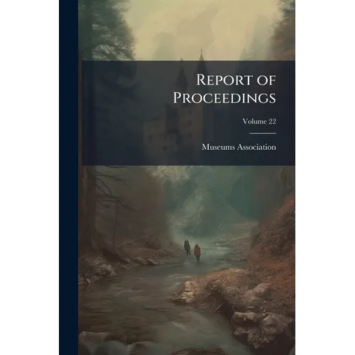 Report of Proceedings; Volume 22 - Paperback