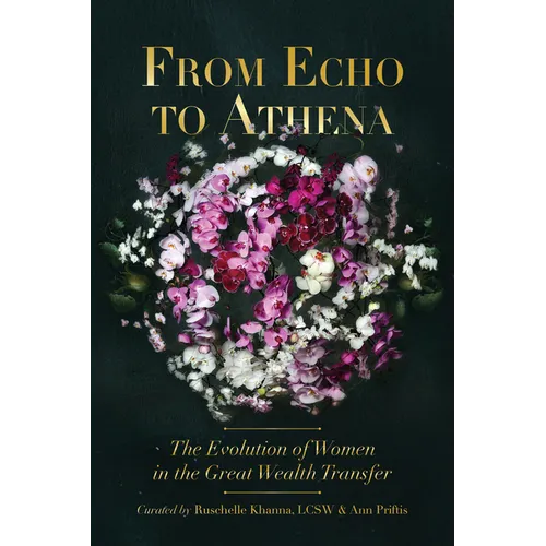 From Echo to Athena: The Evolution of Women in the Great Wealth Transfer - Hardcover