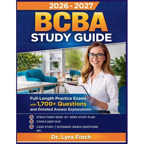 BCBA Study Guide 2026: Full-Length Practice Exams with 1,700+ Questions and Detailed Answer Explanations for the Board Certified Assistant Behavior An - Paperback