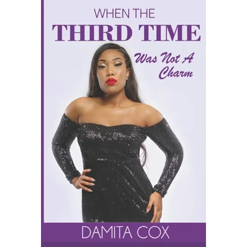 When The Third Time Was Not A Charm - Paperback