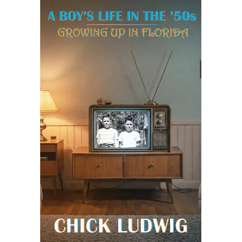 A Boy's Life in the '50s: Growing Up in Florida - Paperback