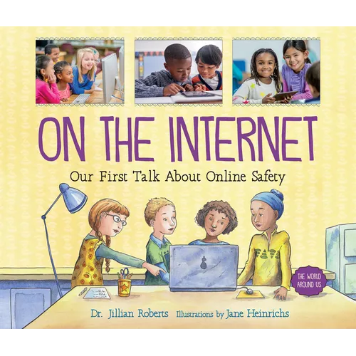 On the Internet: Our First Talk about Online Safety - Paperback