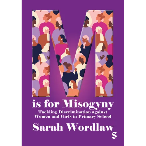 M Is for Misogyny: Tackling Discrimination Against Women and Girls in Primary School - Hardcover