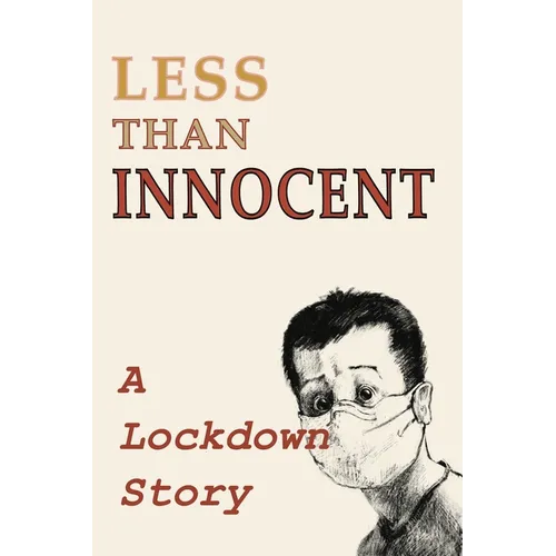 Less Than Innocent: A lockdown story - Paperback