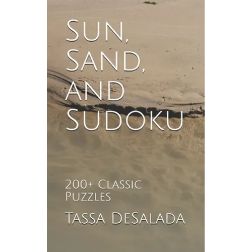 Sun, Sand, and Sudoku: 200+ Classic Puzzles - Paperback