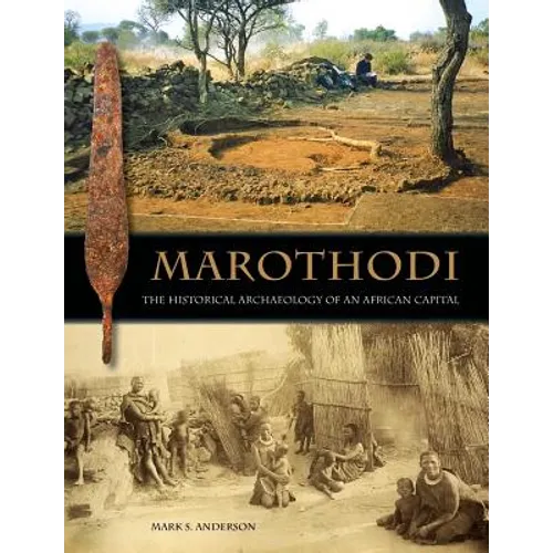 Marothodi: The Historical Archaeology of an African Capital - Paperback