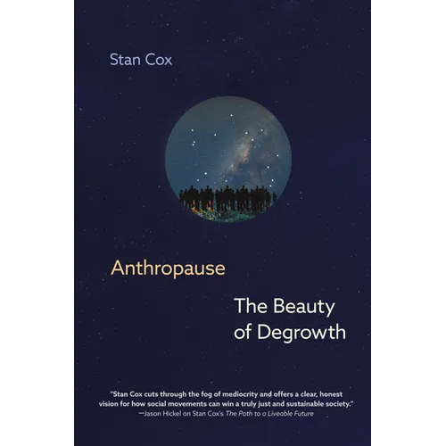 Anthropause: The Beauty of Degrowth - Hardcover