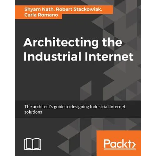 Architecting the Industrial Internet - Paperback