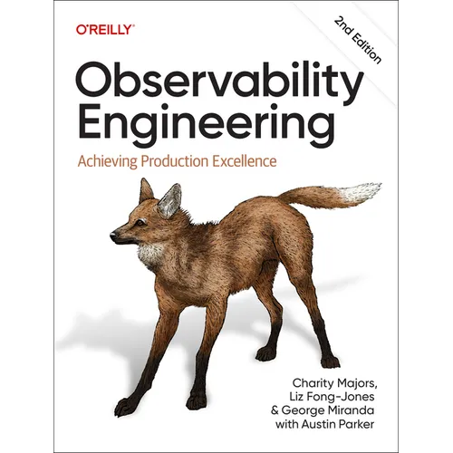 Observability Engineering: Achieving Production Excellence - Paperback
