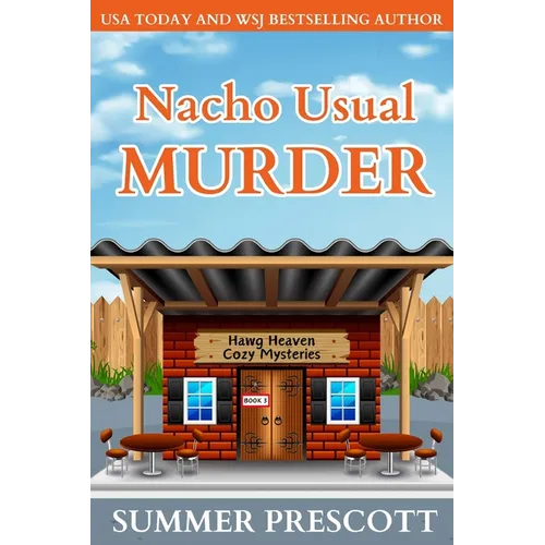 Nacho Usual Murder: Hawg Heaven Cozy Culinary Mysteries, Book 3 - Paperback