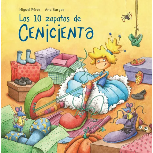 Los 10 Zapatos de Cenicienta / Cinderella's 10 Shoes - Hardcover