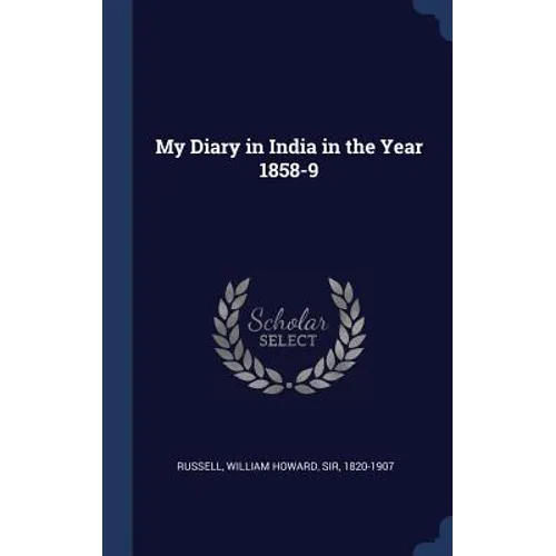 My Diary in India in the Year 1858-9 - Hardcover