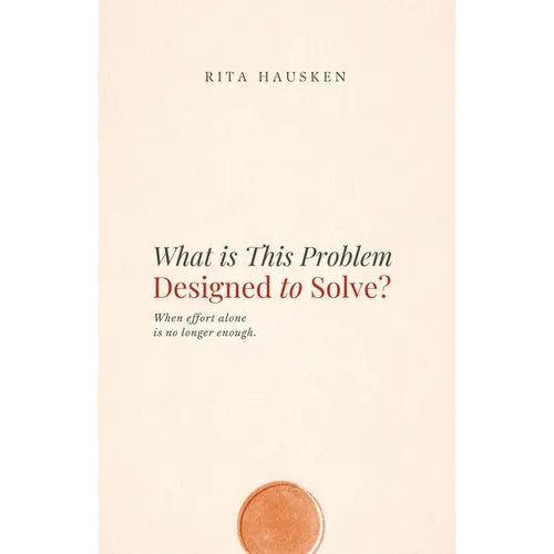 What is This Problem Designed to Solve - Paperback
