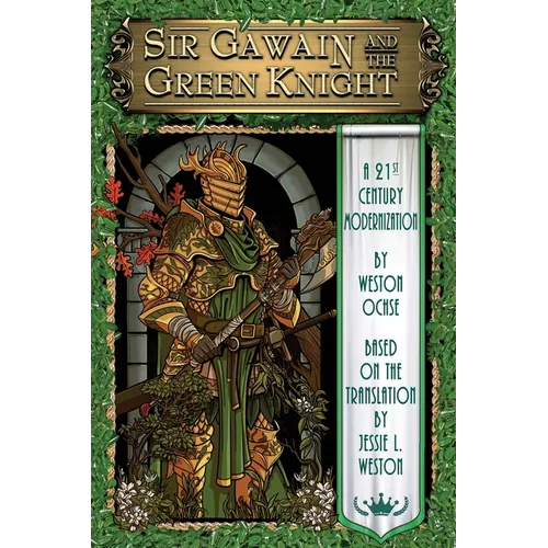 Sir Gawain and the Green Knight: A 21st Century Modernization - Paperback