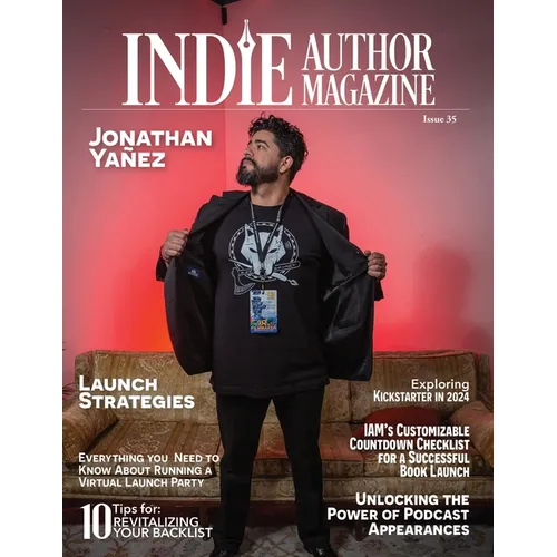 Indie Author Magazine Featuring Jonathan Yanez: Write to Market, Fan Fiction, K-Lytics, Genre-Specific Pricing Strategies, Batching Social Media - Paperback