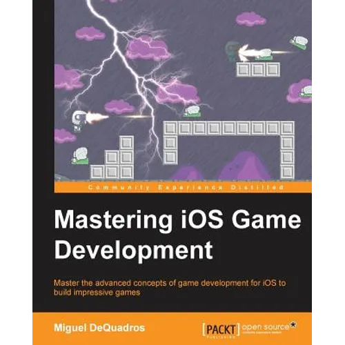 Mastering IOS Game Development - Paperback