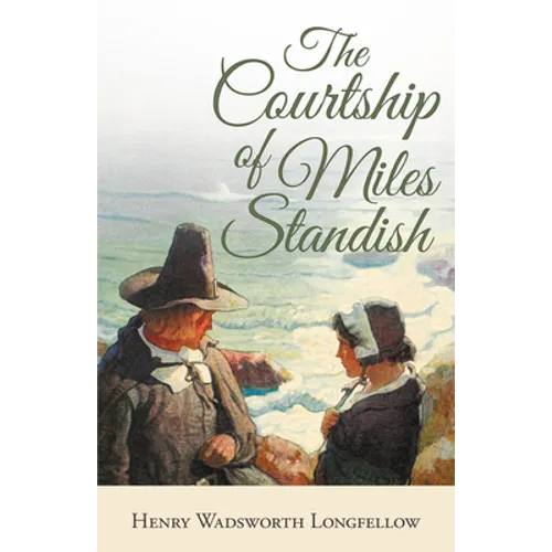 The Courtship of Miles Standish - Paperback