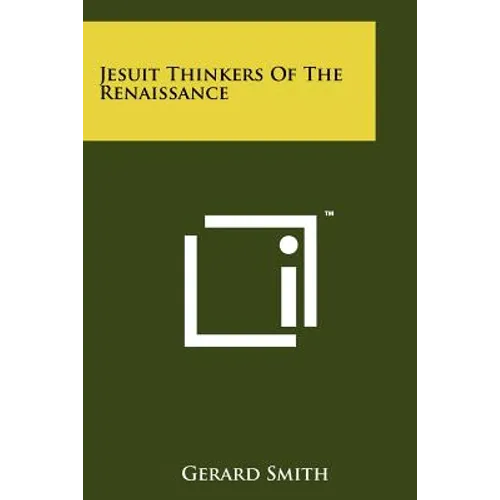 Jesuit Thinkers Of The Renaissance - Paperback