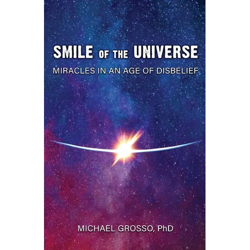 Smile of the Universe: Miracles in an Age of Disbelief - Paperback