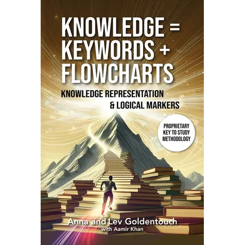 Knowledge = Keywords + Flowcharts: Knowledge Representation & Logical Markers - Paperback
