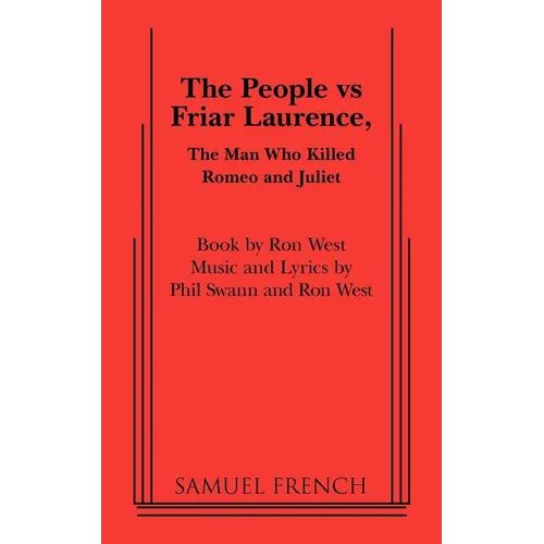 The People Vs Friar Laurence, the Man Who Killed Romeo and Juliet - Paperback