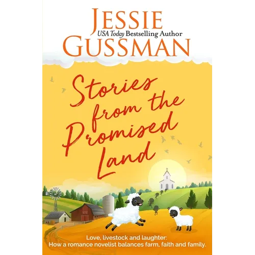 Stories from the Promised Land Paperback: A romance novelist talks about raising cows, kids and chaos on the family farm. - Paperback