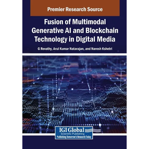 Fusion of Multimodal Generative AI and Blockchain Technology in Digital Media - Paperback