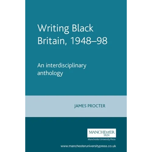 Writing Black Britain, 1948â 