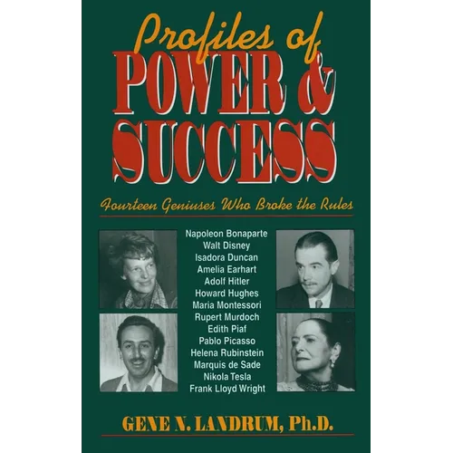 Profiles of Power & Success: Fourteen Geniuses Who Broke the Rules - Hardcover