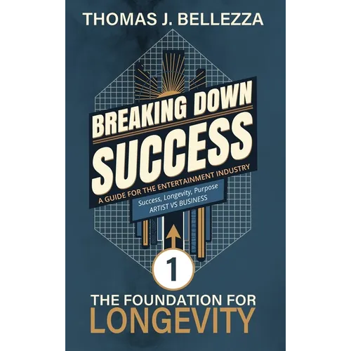 The Foundation for Longevity: A Guide for The Entertainment Industry - Hardcover