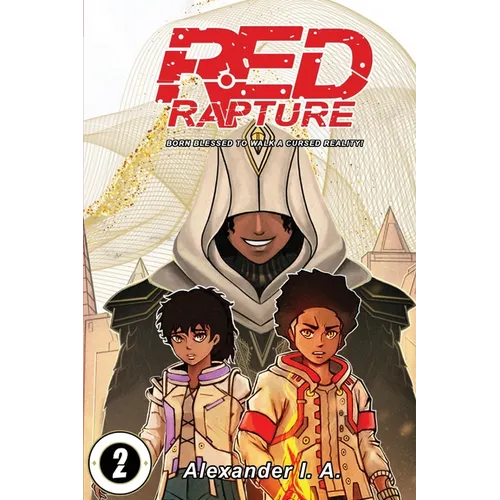 Red Rapture: Born Blessed To Walk A Cursed Reality! Issue #2 - Paperback