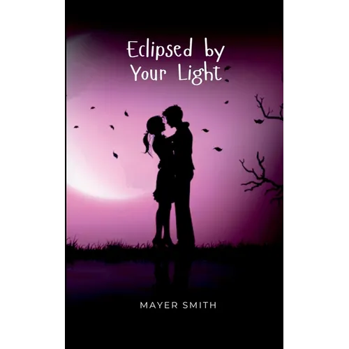 Eclipsed by Your Light - Paperback