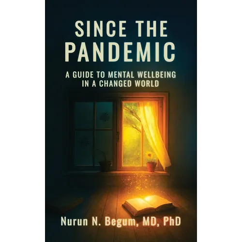 Since the Pandemic: A Guide to Mental Well-being in a Changed World - Hardcover