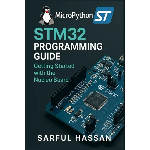 Micropython STM32 Programming Guide: Getting Started with the Nucleo Board - Paperback