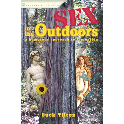 Sex in the Outdoors: A Humorous Approach to Recreation - Paperback