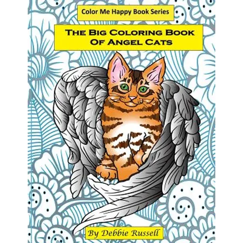 The Big Coloring Book Of Angel Cats: 40 Amazing Angel Cat Designs To Color! - Paperback