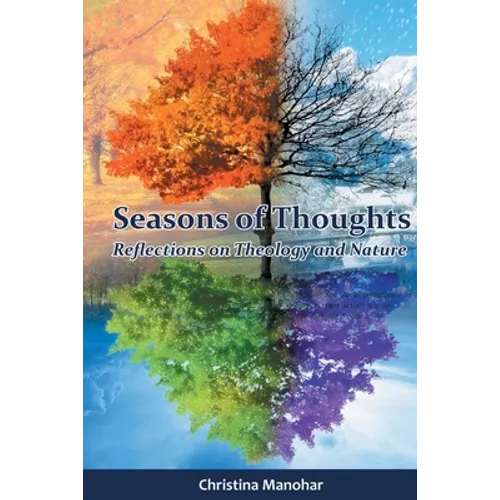 Seasons of Thoughts: Reflections of Theology and Nature - Paperback