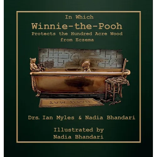 In Which Winnie-the-Pooh Protects the Hundred Acre Wood from Eczema - Hardcover