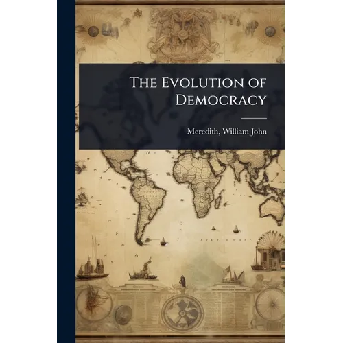 The Evolution of Democracy - Paperback