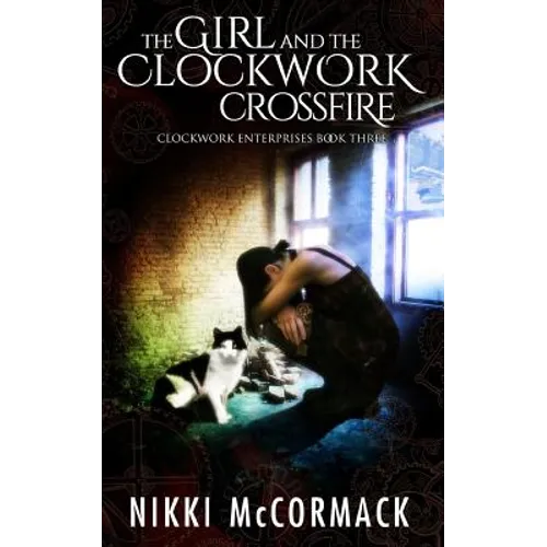 The Girl and the Clockwork Crossfire - Paperback