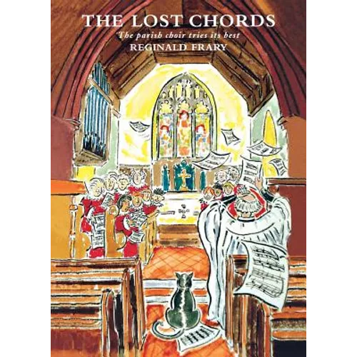 The Lost Chords: The Parish Choir Tries Its Best - Paperback