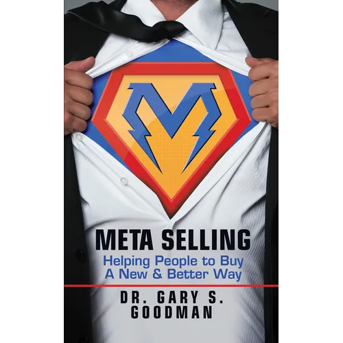 Meta Selling: Helping People to Buy a New & Better Way - Paperback