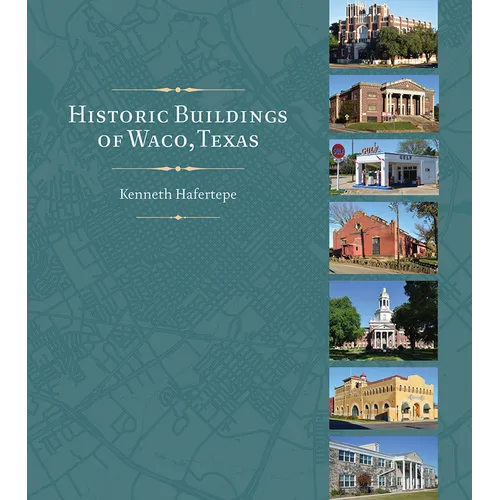 Historic Buildings of Waco, Texas - Hardcover