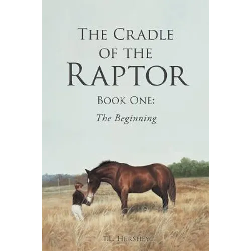 The Cradle of the Raptor: Book One: The Beginning - Paperback