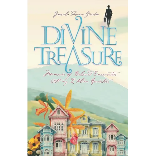 Divine Treasure: Memoir of Lost and Found with my Italian Ancestors - Paperback