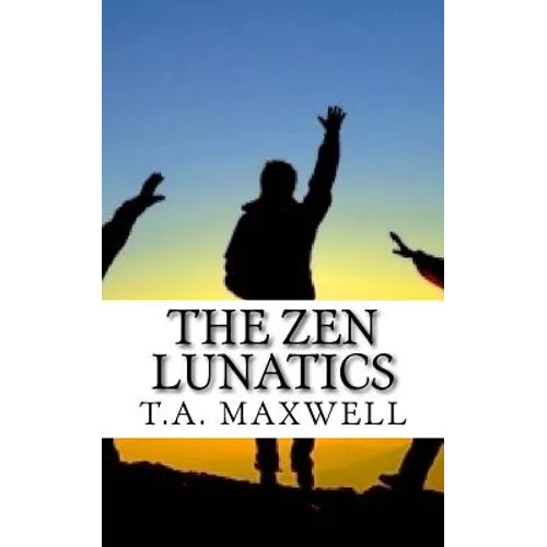 The Zen Lunatics - Paperback