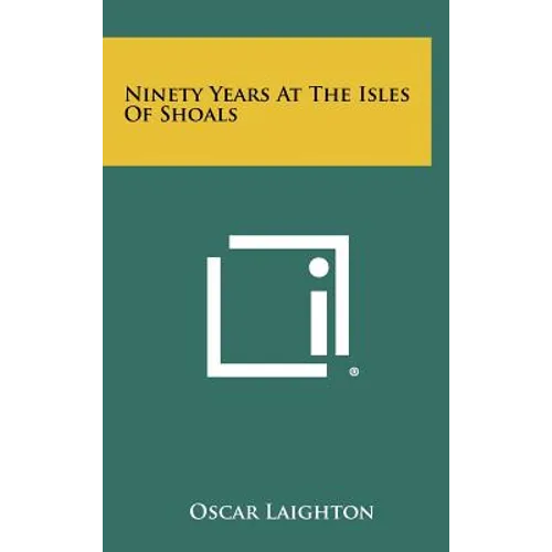 Ninety Years At The Isles Of Shoals - Hardcover