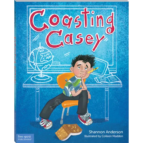 Coasting Casey: A Tale of Busting Boredom in School - Paperback