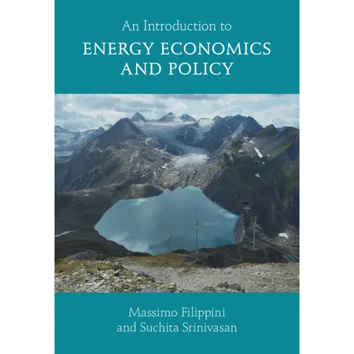 An Introduction to Energy Economics and Policy - Hardcover
